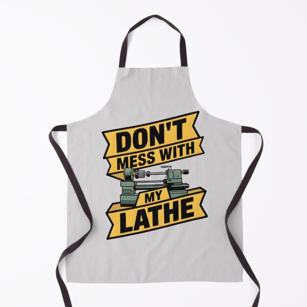 Item preview, Don’t Mess with My Lathe designed and sold by Jollys-ArtShop.
