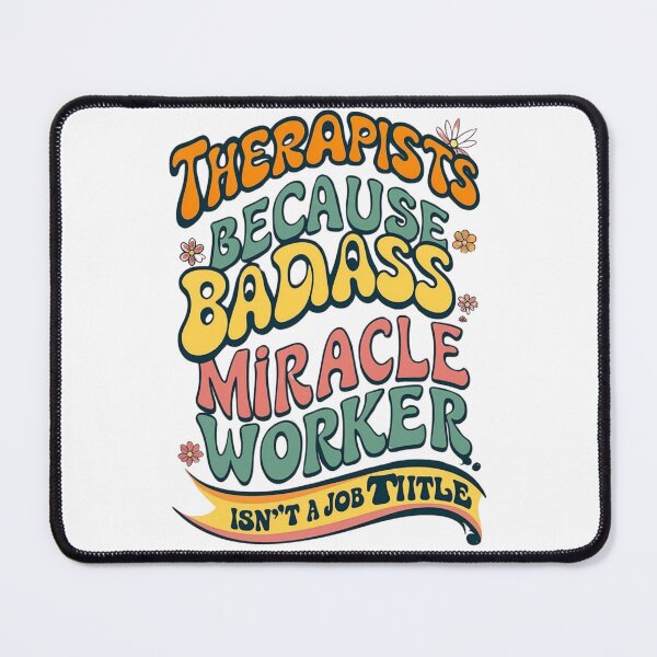 Item preview, Therapists: Because Badass Miracle Worker Isn’t a Job Title” designed and sold by BeBraveStore.