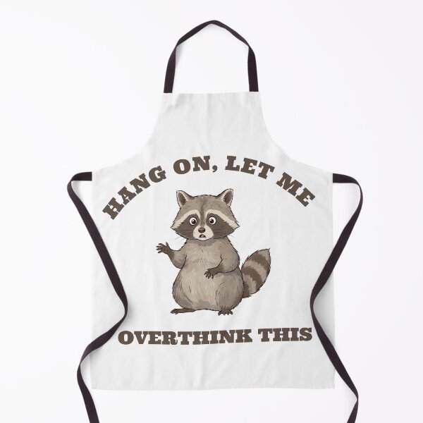 Item preview, Hang on, let me overthink this Raccoon designed and sold by MargLandmeter.