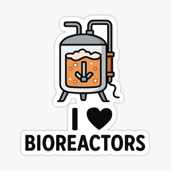 Item preview, Bioreactors - I love bioreactors designed and sold by Infographica.