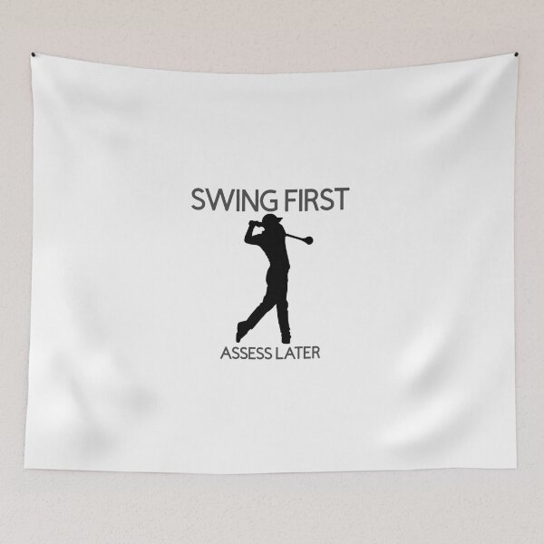 Item preview, Swing First Assess Later designed and sold by TShirtCrafters.