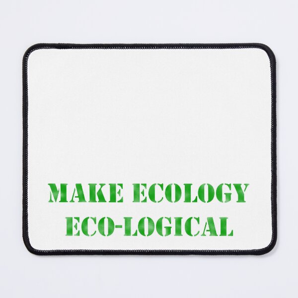 Item preview, ecology eco-logic - make ecology eco-logic designed and sold by BeJahMan.
