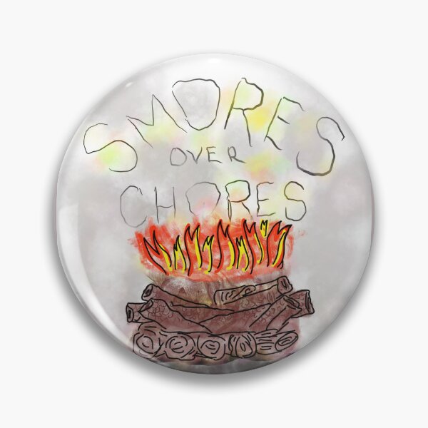 Item preview, S’mores over chores designed and sold by Fatboy0699.