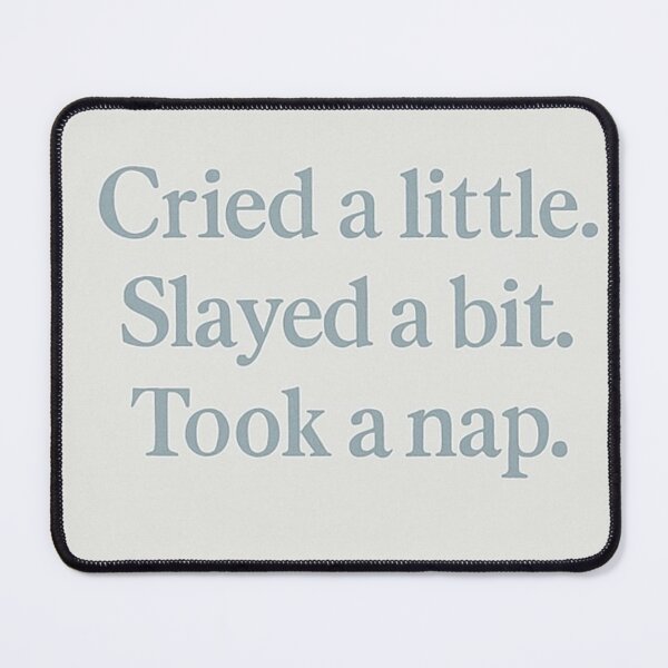 Item preview, Cried a Little Slayed a Bit Took a Nap – Funny Aesthetic Quote Sticker / Print designed and sold by softprintclub.