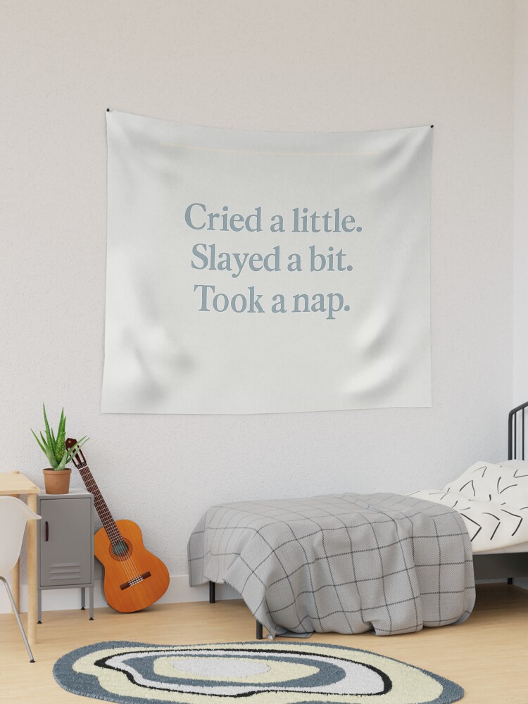 Thumbnail 1 of 3, Tapestry, Cried a Little Slayed a Bit Took a Nap – Funny Aesthetic Quote Sticker / Print designed and sold by softprintclub.