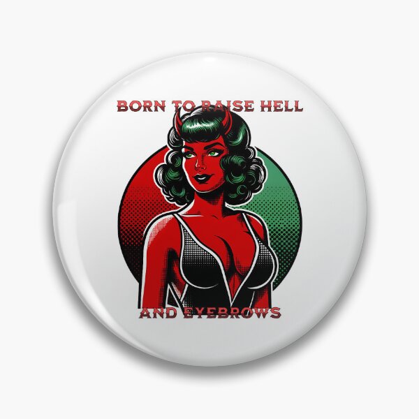Item preview, Born to Raise Hell and Eyebrows – Retro Devil Girl Shirt designed and sold by NSB-Design.