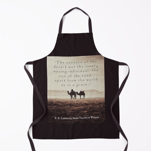 Item preview, T. E. Lawrence quote: The essence of the desert was the lonely moving individual, the son of the road, apart from the world as in a grave. designed and sold by artbleed.