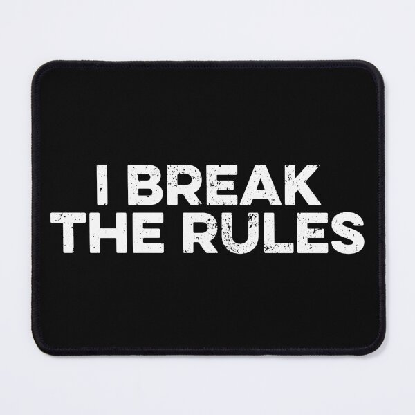 Item preview, I Break The Rules - Funny Sarcastic Jokes designed and sold by zeviwanty.