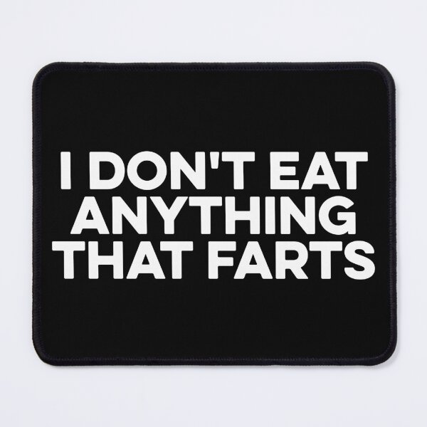 Item preview, I Don't Eat Anything That Farts - Funny Vegan Vegetarian designed and sold by zeviwanty.
