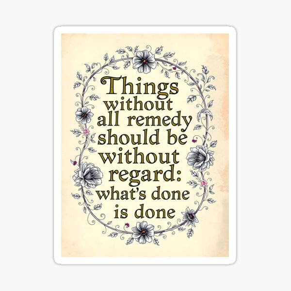 Item preview, What's done is done - Macbeth  designed and sold by ponted.