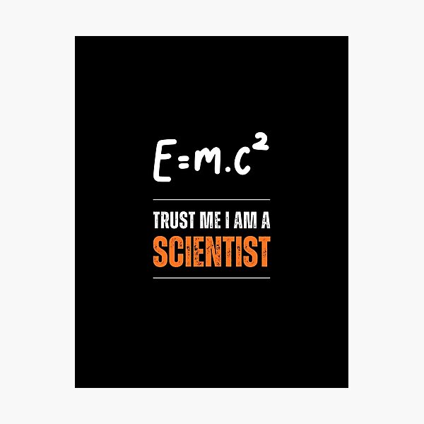 Item preview, TRUST ME I AM A SCIENTIST designed and sold by PGAart.