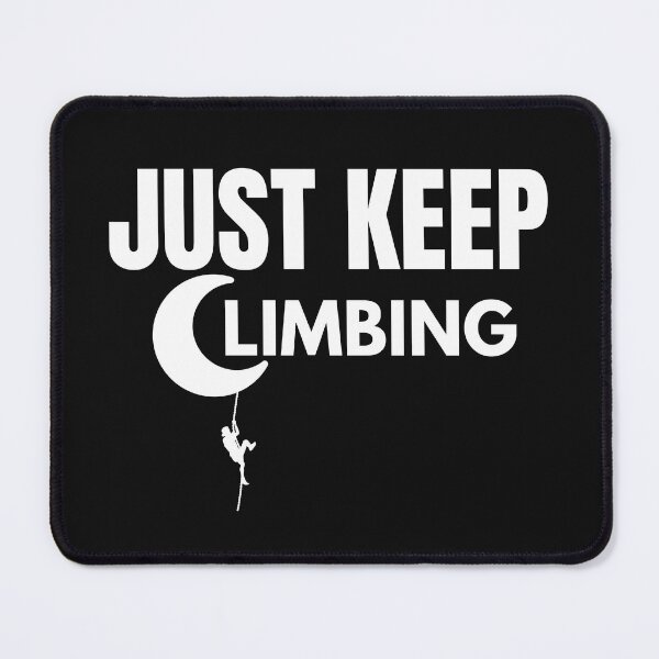 Item preview, Just Keep Climbing Motivational Inspirational designed and sold by Anniko Art Studio.