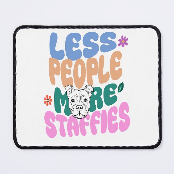 Item preview, Staffordshire Terrier-Less People More Staffies designed and sold by Brinax.