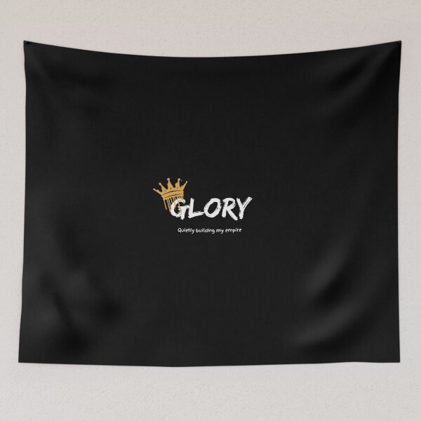 Item preview, Glory – Quietly Building My Empire designed and sold by Jomfy-Comfy.