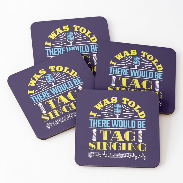Item preview, I Was Told There Would Be Tag Singing Barbershop Quartet designed and sold by jaygo.