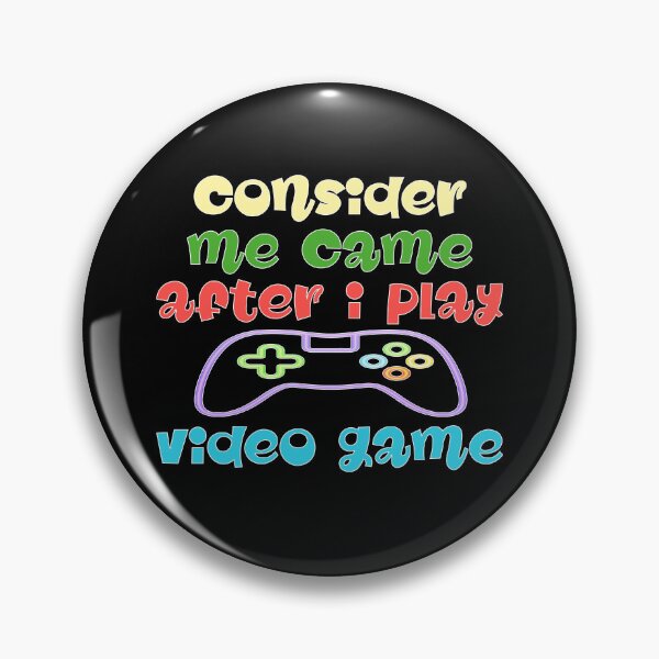 Item preview, Consider Me Came After I Play Video Game – Gamer & Video Game Humor Design – Fun Gift designed and sold by sednalafandy79.