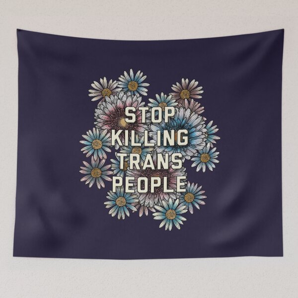 Item preview, Stop Killing Trans People Gerbera designed and sold by Art by Veya.