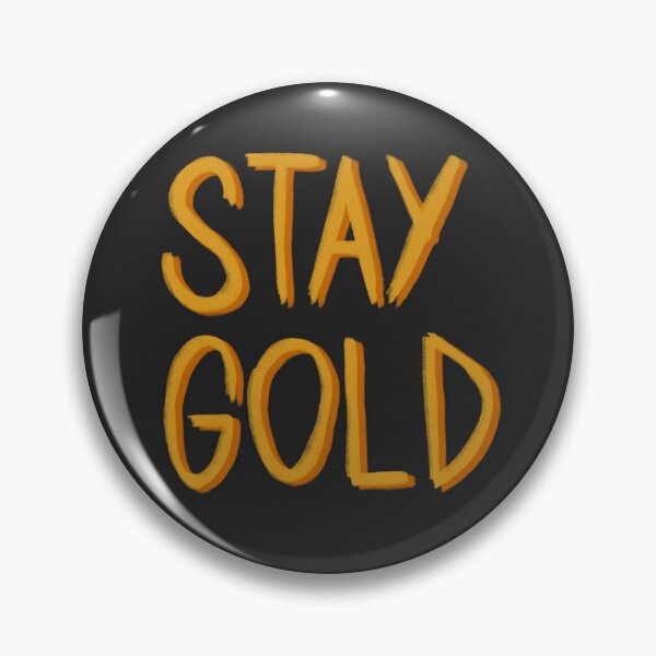 Item preview, STAY GOLD - The Outsiders designed and sold by byebyesally.