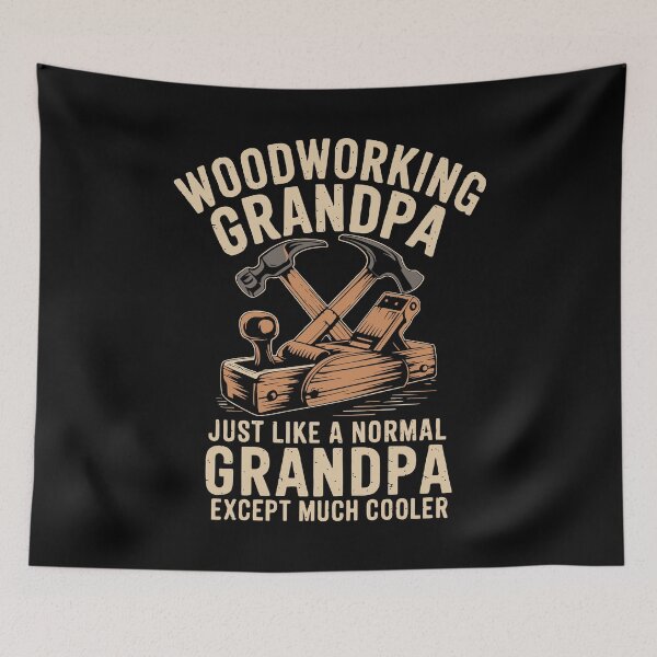 Item preview, Woodworking Grandpa Just Like A Normal Grandpa Except Much Cooler designed and sold by mybegoniatee.