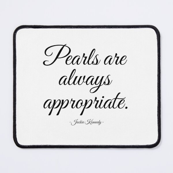 Item preview, Pearls Are Always Appropriate Jackie Kennedy designed and sold by ROOFY-HK.