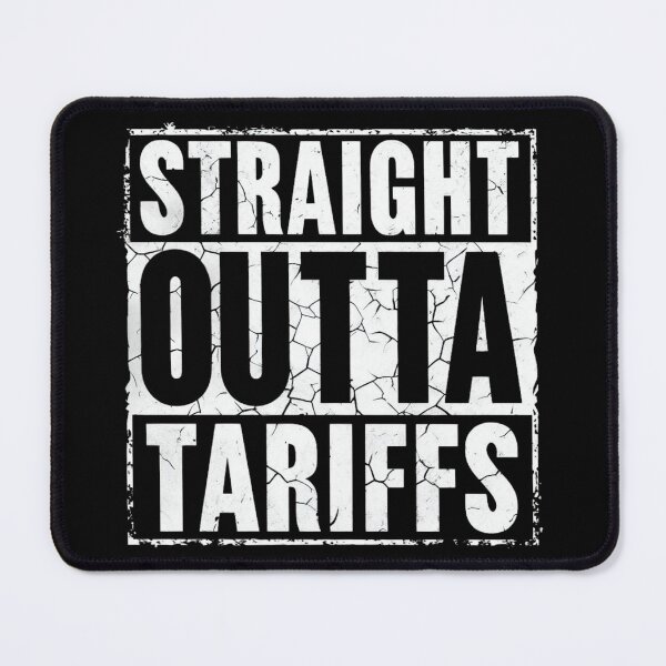 Item preview, STRAIGHT OUTTA TARIFFS designed and sold by MojoSpot.