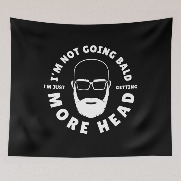 Item preview, I’m Not Going Bald I’m Just Getting More Head  designed and sold by ThereseLyssia.