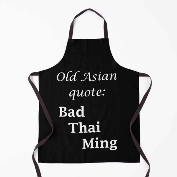 Item preview, Art by Mike Bad-Thai-Ming funny saying on T-shirt for work and leisure designed and sold by allartbymike.