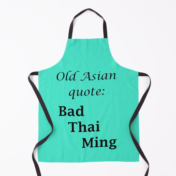 Item preview, Art by Mike Bad-Thai-Ming funny saying on T-shirt for work and leisure designed and sold by allartbymike.
