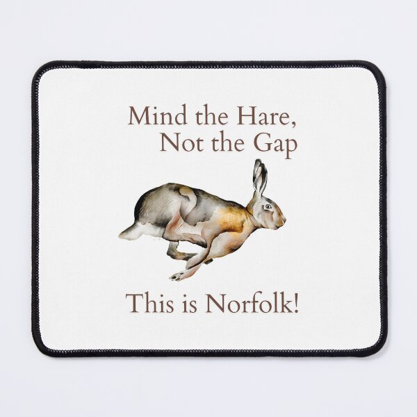 Item preview, Mind the Hare, Not the Gap - This is Norfolk! designed and sold by MyriadNorfolk.
