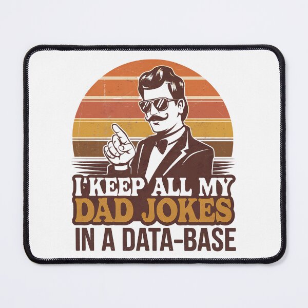 Item preview, I Keep All My Dad Jokes in a Database Retro designed and sold by Taans-Creation.