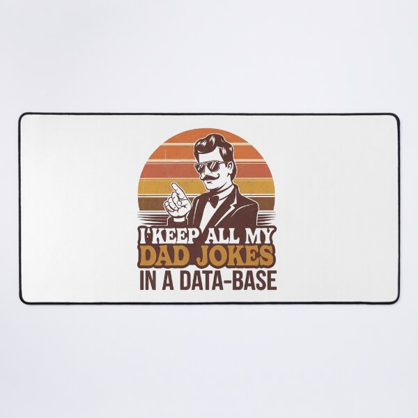 Item preview, I Keep All My Dad Jokes in a Database Retro designed and sold by Taans-Creation.