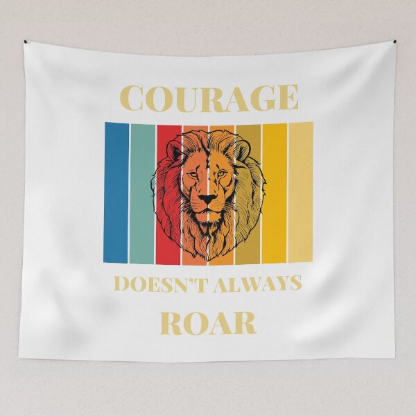 Item preview, Courage Doesn't Always Roar designed and sold by HELLO TIGER.