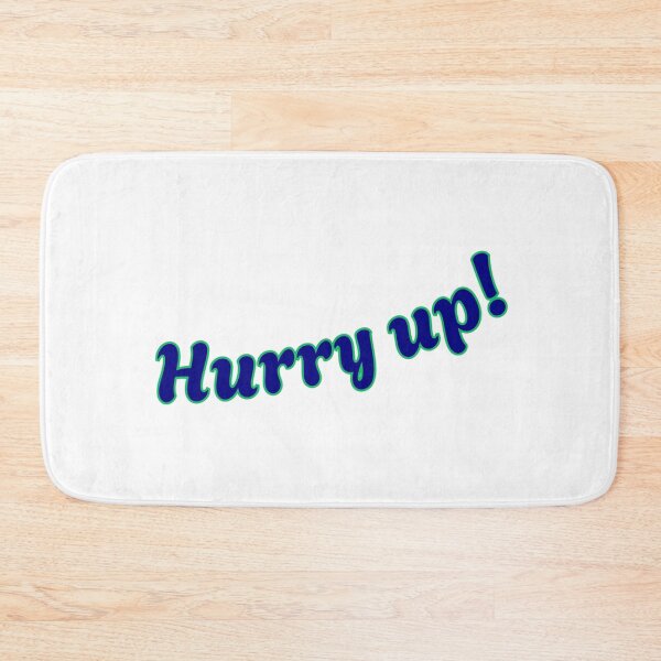 Item preview, Hurry up! designed and sold by Kid Wits Ink  "Wise enough to leave a lasting impression!".