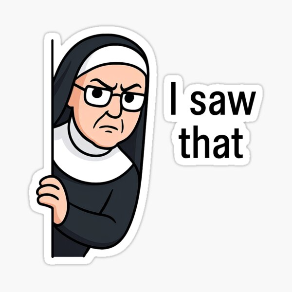 Item preview, Nun Peeking 'I Saw That' designed and sold by TSQ.