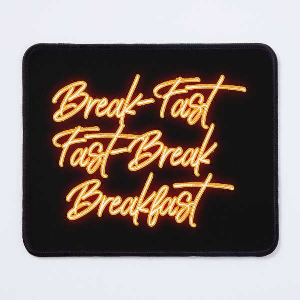 Item preview, Break-Fast, Fast-Break, Breakfast  designed and sold by RadManDesigns.