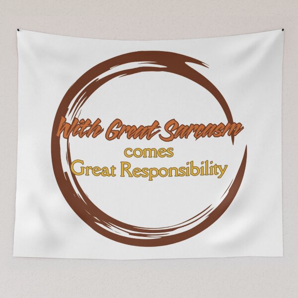 Item preview, With Great Sarcasm comes Great Responsibility designed and sold by Skyeleigh and Spideough.
