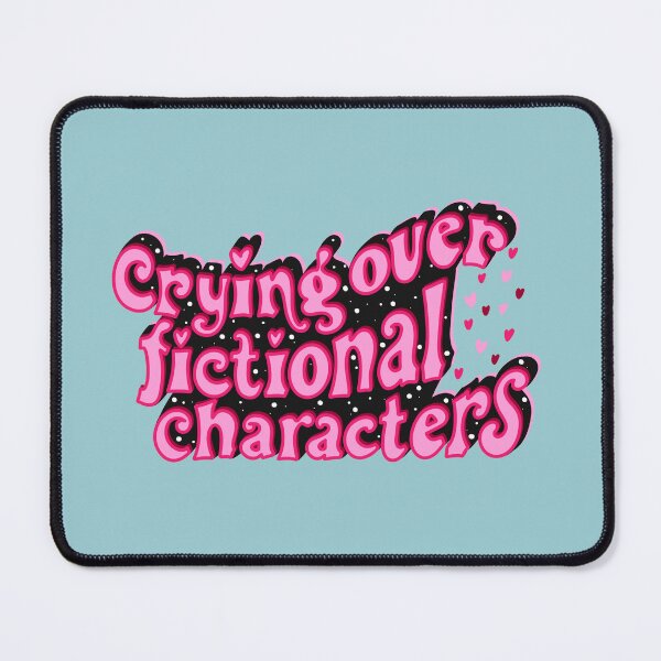 Item preview, crying over fictional characters designed and sold by pinkyfish1010.