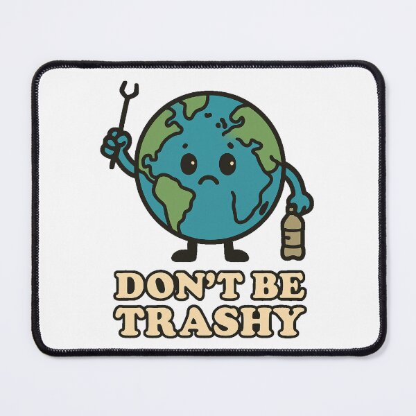 Item preview, Don't be trashy designed and sold by Mjonkey.