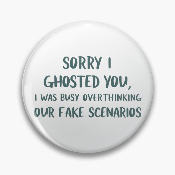 Item preview, Sorry for ghosting, I was imagining fake dramas – Design with millennial humor designed and sold by StormArte.
