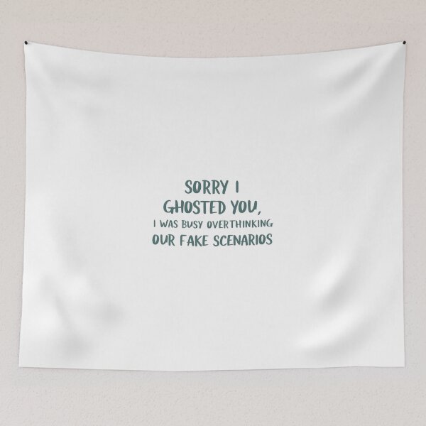 Item preview, Sorry for ghosting, I was imagining fake dramas – Design with millennial humor designed and sold by StormArte.