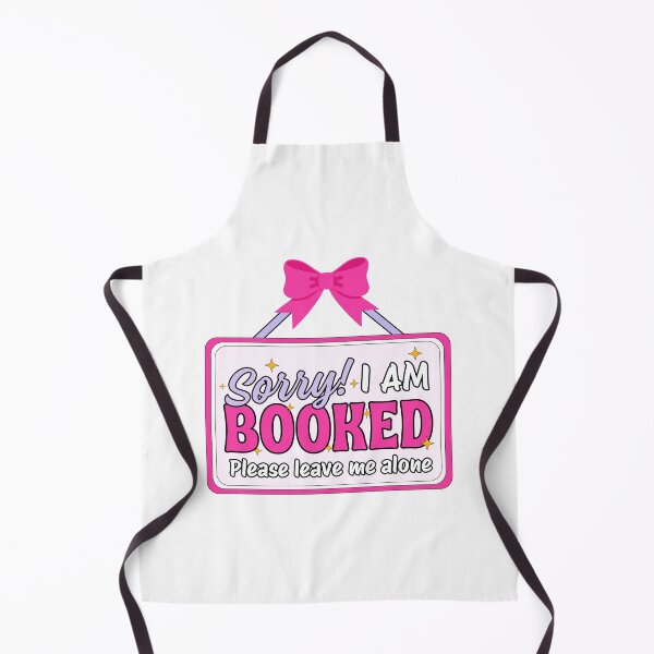 Item preview, Sorry I'm Booked Please Leave Me Alone designed and sold by Alberto Dominguez.