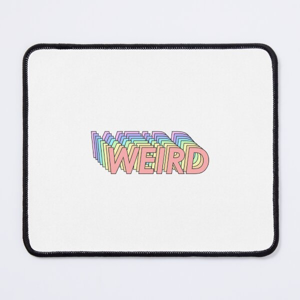 Item preview, WEIRD designed and sold by oddwonders.