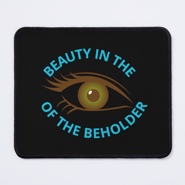 Item preview, BEAUTY IN THE EYE OF THE BEHOLDER designed and sold by ayman121.