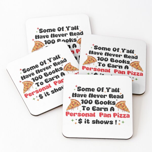 Item preview, Copy of Some of y'all have never read 100 books to earn a personal pan pizza & it shows designed and sold by Alberto Dominguez.
