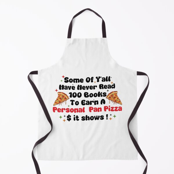 Item preview, Copy of Some of y'all have never read 100 books to earn a personal pan pizza & it shows designed and sold by Alberto Dominguez.
