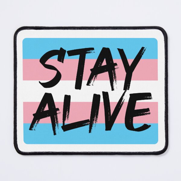 Item preview, Stay Alive - Trans Rights designed and sold by LaLunaWinters.