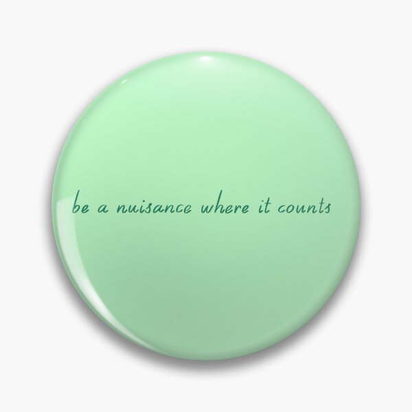 Item preview, be a nuisance where it counts designed and sold by soflogirl.