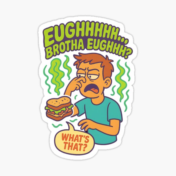 Item preview, "Eughhh Brotha Eughh What's That? Funny Cartoon Sandwich Meme" designed and sold by Maximilianos.