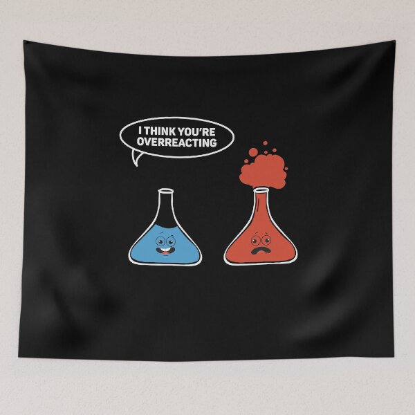 Item preview, I think you are overreacting Physics science TShirt fun gift designed and sold by DexertimaArt.