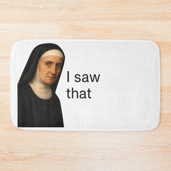 Item preview, I Saw That Stern Nun Meme designed and sold by TSQ.